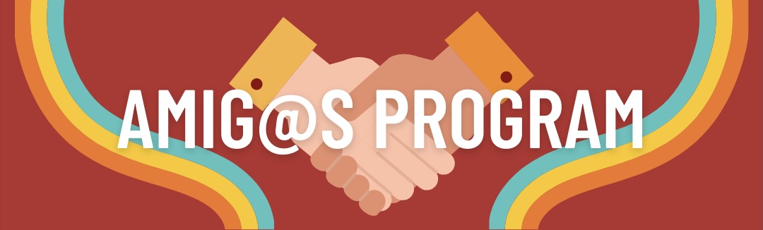 Banner that states "AMIG@s Program"